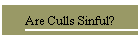 Are Culls Sinful?