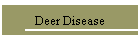 Deer Disease
